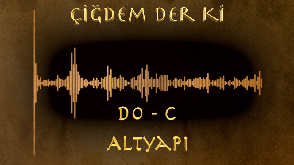 Çiğdem Der Ki - Infrastructure (Do - C)
