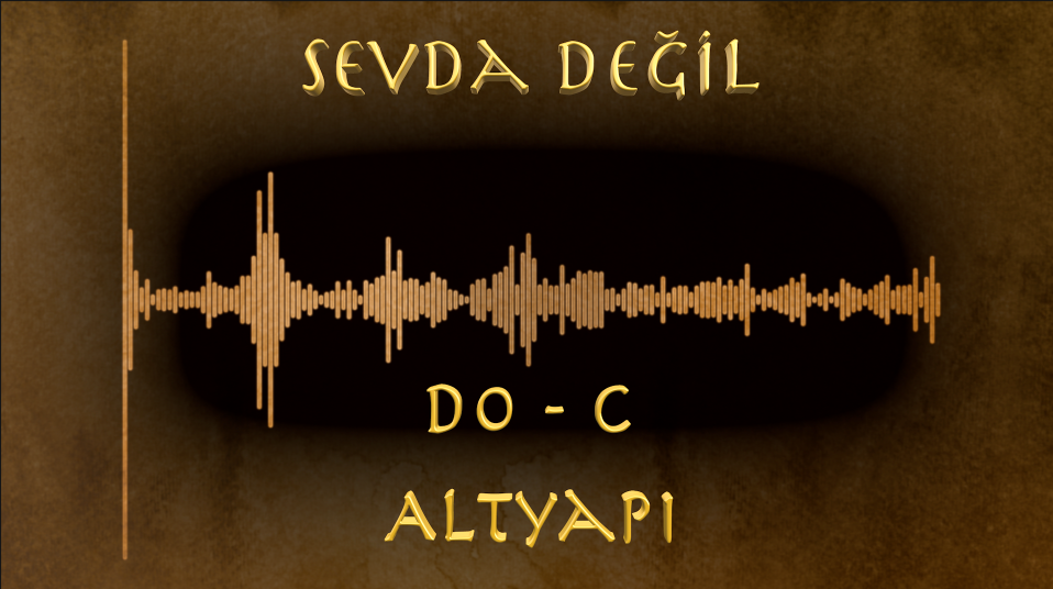 Sevda Değil - Altyapı (Do - C)