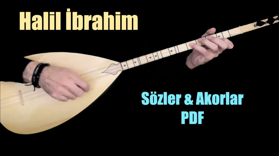 Halil İbrahim - Söz & Akor