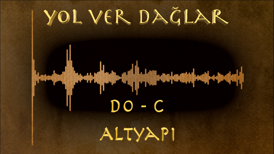 Yol Ver Dağlar - Altyapı (Do - C)