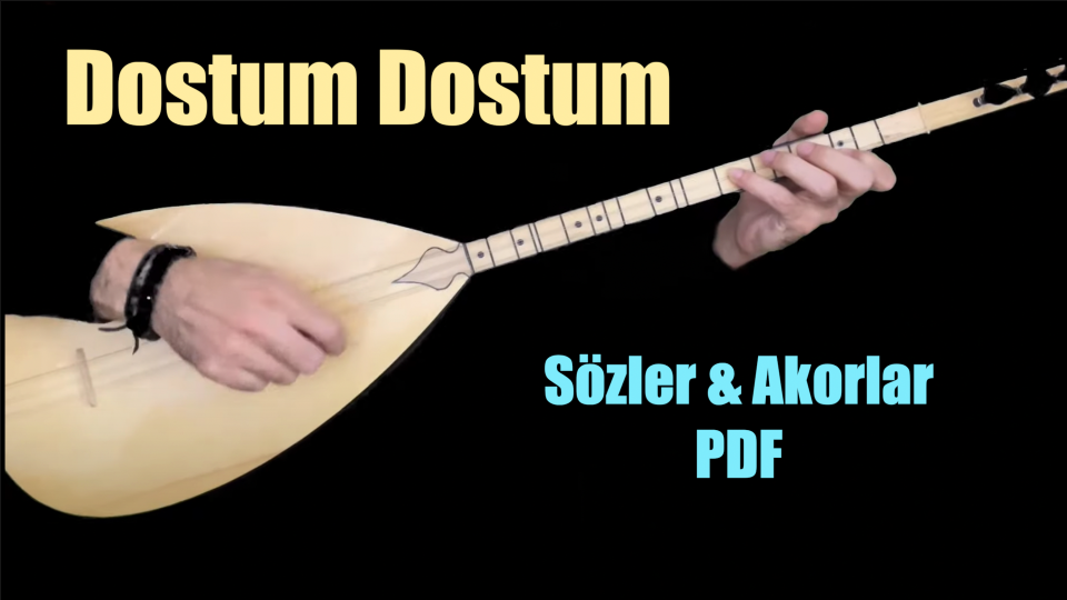 Dostum Dostum - Söz & Akor