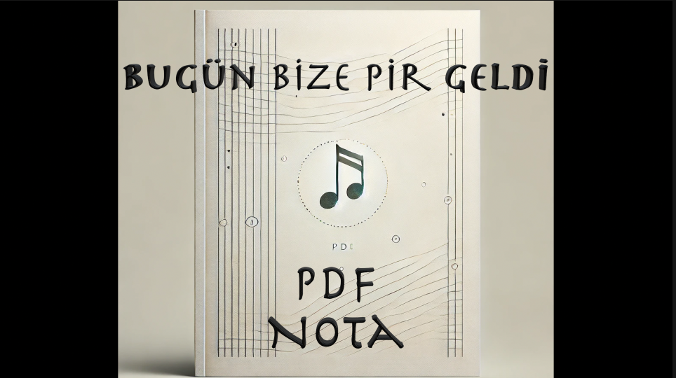 Bugün Bize Pir Geldi - Nota