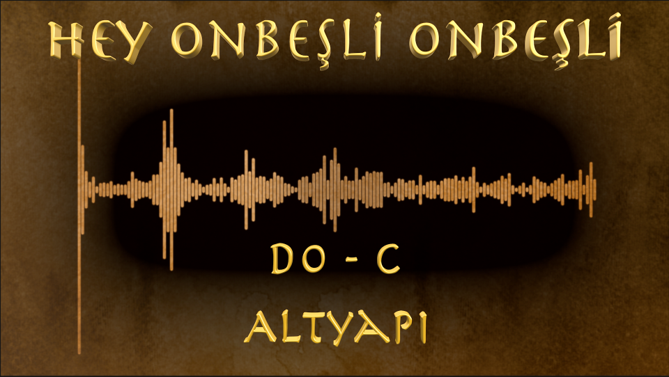 Hey Onbeşli Onbeşli - (Do - C)