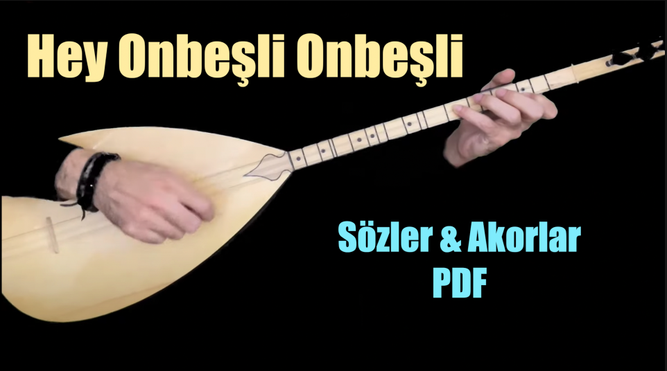 Hey Onbeşli Onbeşli - Söz & Akor