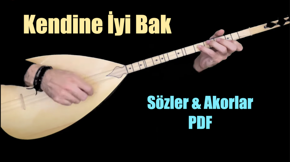 Kendine İyi Bak - Söz & Akor
