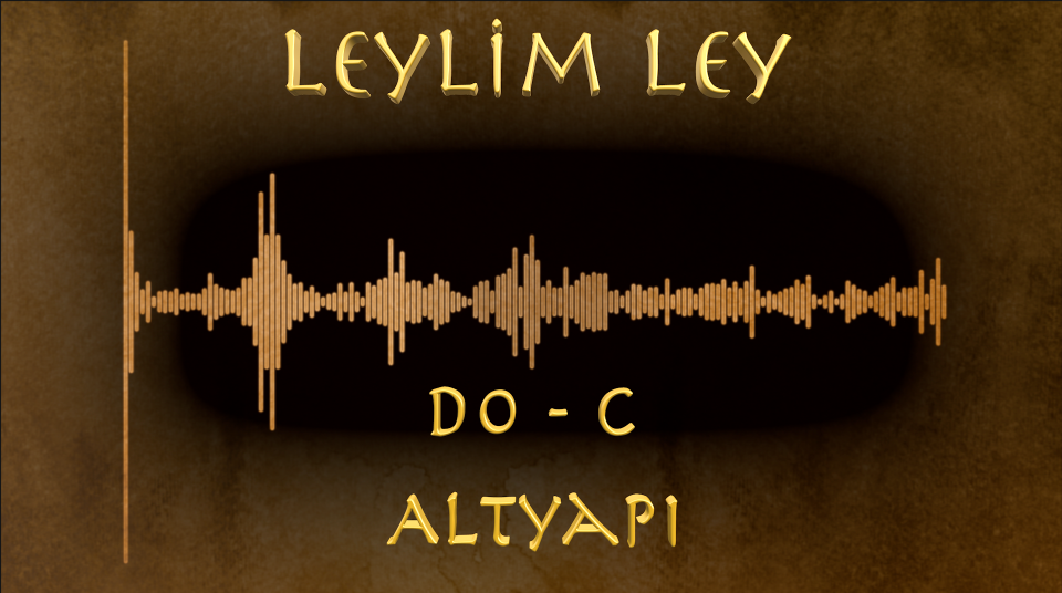 Leylim Ley - (Do - C)