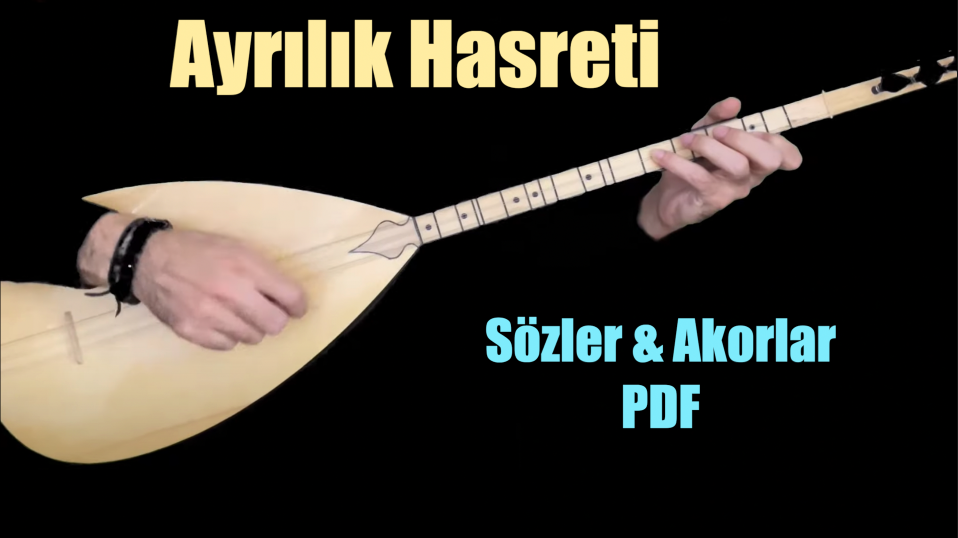 Ayrılık Hasreti - Söz & Akor
