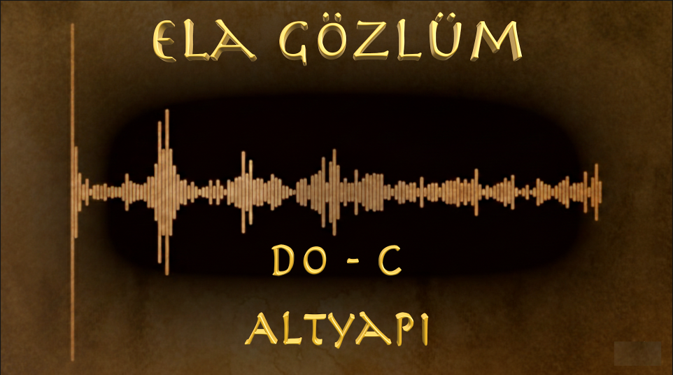 Ela Gözlüm - (Do - C)