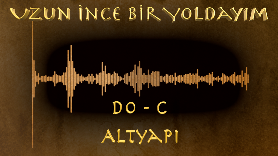 Uzun İnce Bir Yoldayım - Altyapı (Do - C)