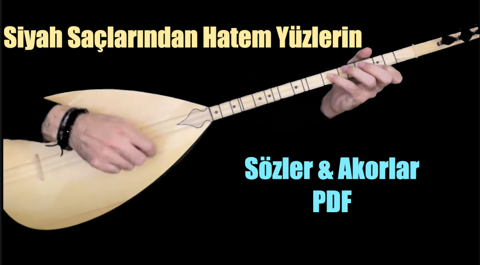 Siyah Saçlarından Hatem Yüzlerin - Söz & Akor