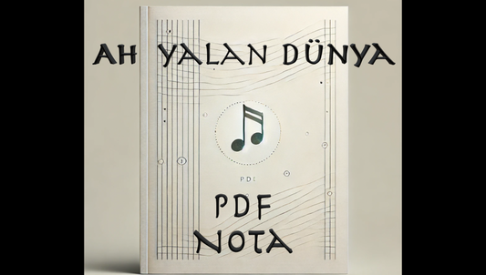 Ah Yalan Dünya - Nota