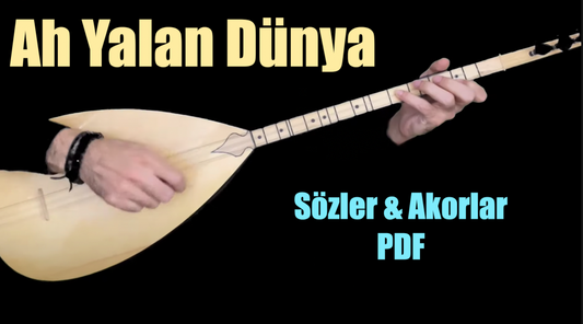 Ah Yalan Dünya - Söz & Akor