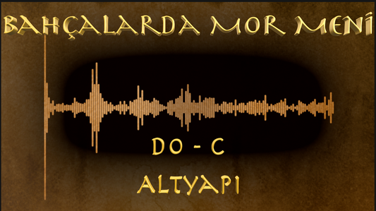 Bahçalarda Mor Meni - (Do - C)