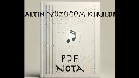 Altın Yüzüğüm Kırıldı - Nota