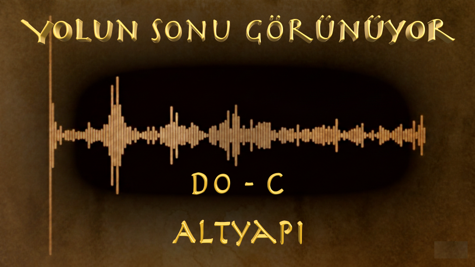Yolun Sonu Görünüyor - (Do - C)