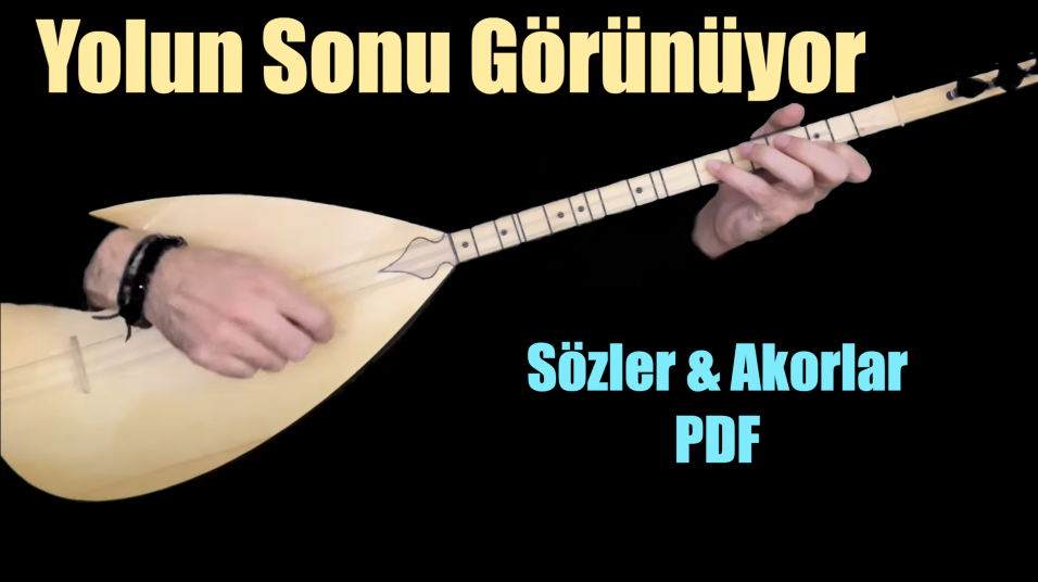 Yolun Sonu Görünüyor - Söz & Akor
