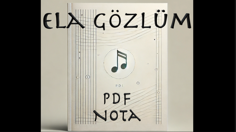 Ela Gözlüm - Nota