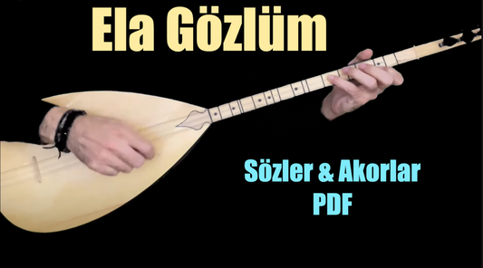 Ela Gözlüm - Söz & Akor